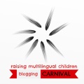 Raising Multilingual Children Blogging Carniva
